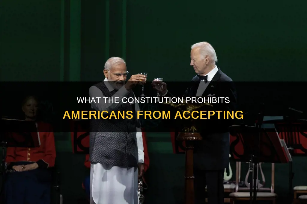 what does the constitution prohibit americans from from accepting