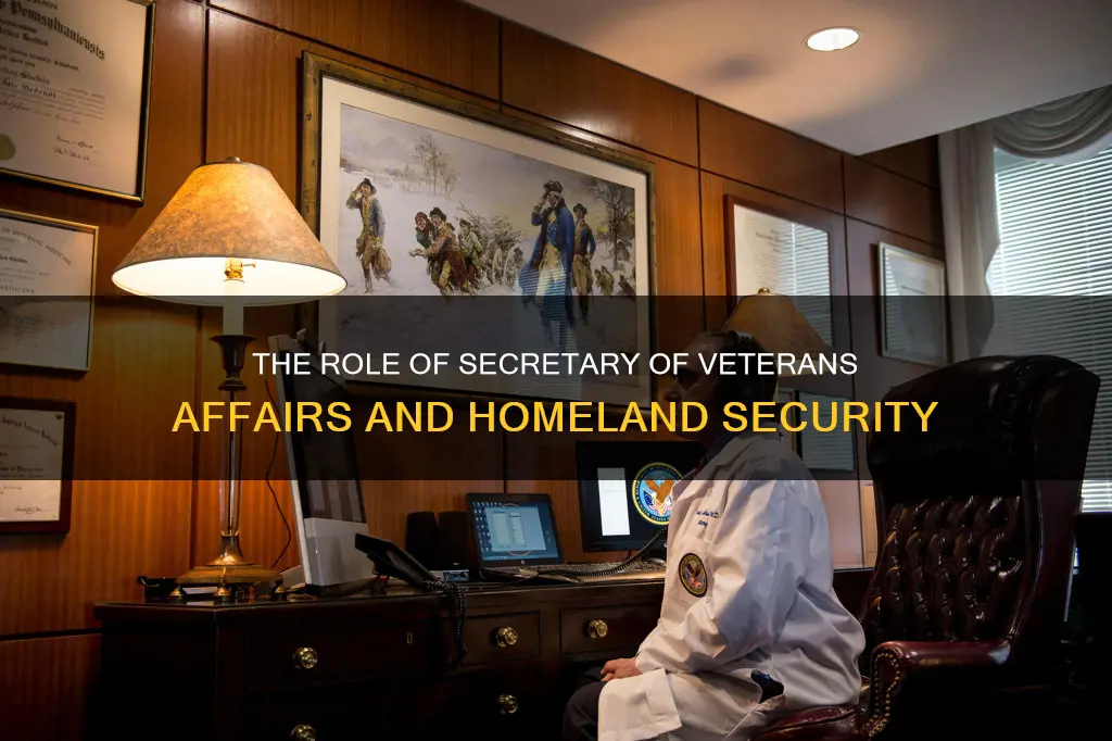 what does the secretary of veterans homeland security do