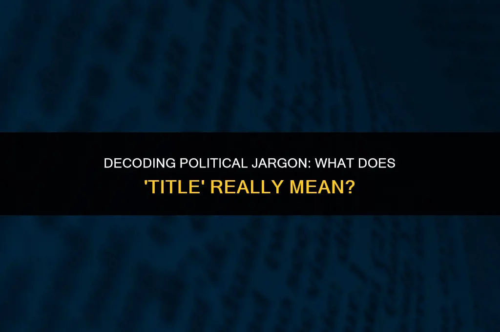 what does title mean in politics