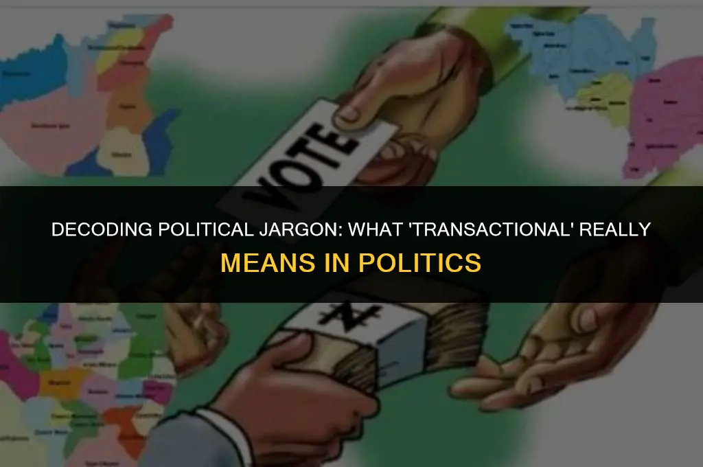 what does transactional mean in politics