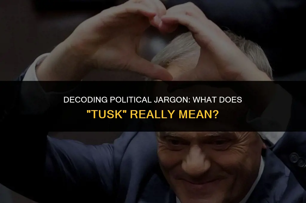 what does tusk mean in politics