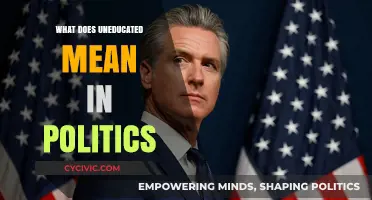 Decoding Political Jargon: What 'Uneducated' Really Means in Politics