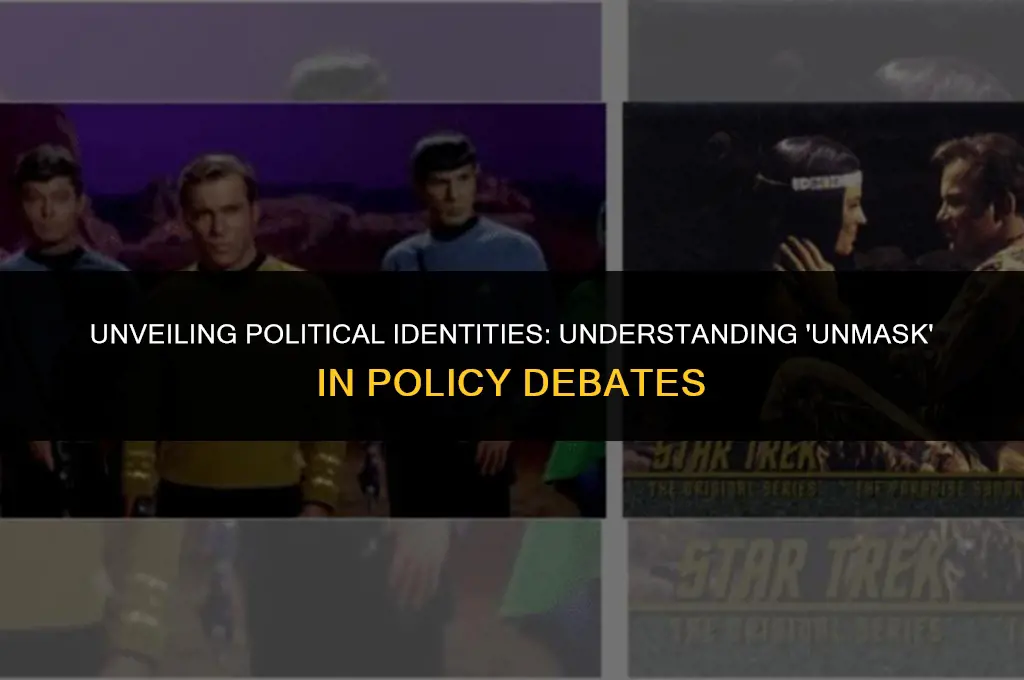 what does unmask mean in political terms