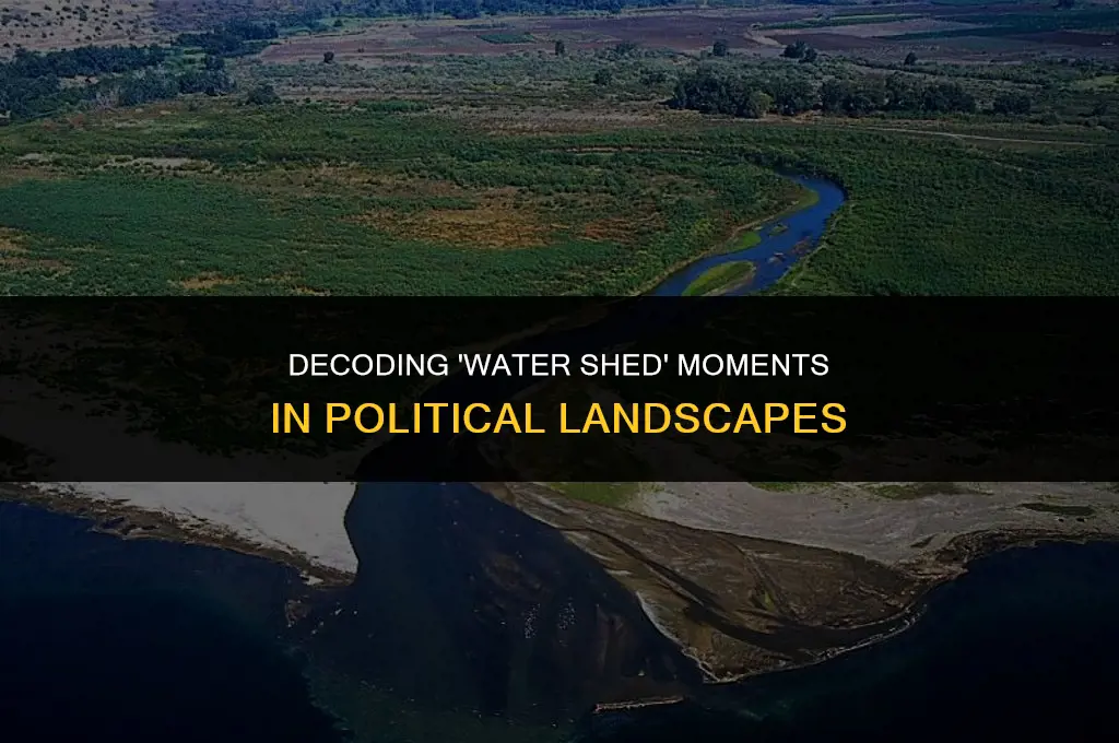 what does water shed mean in politics