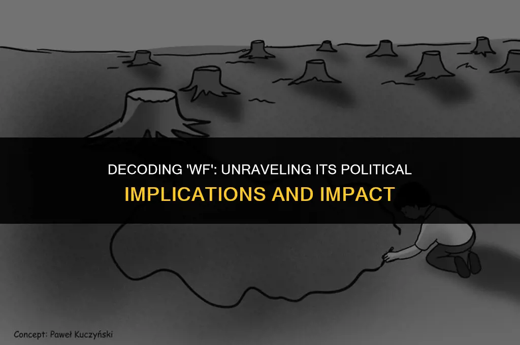 what does wf mean for politics