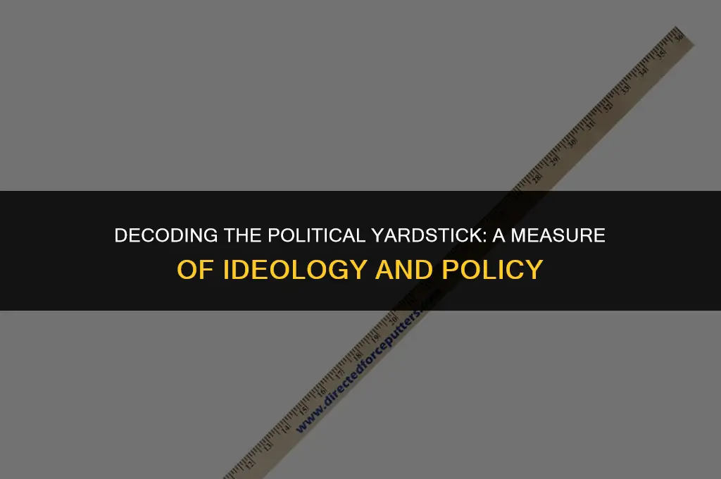 what does yardstick mean in politics
