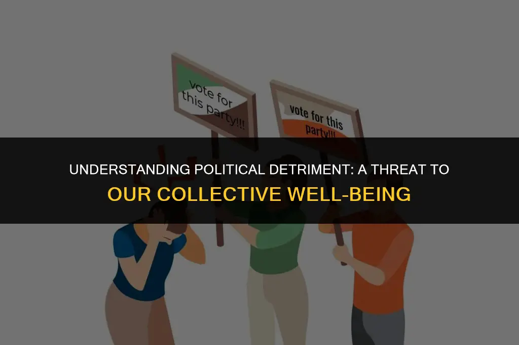 what doesit mean to be politically detrimental to us