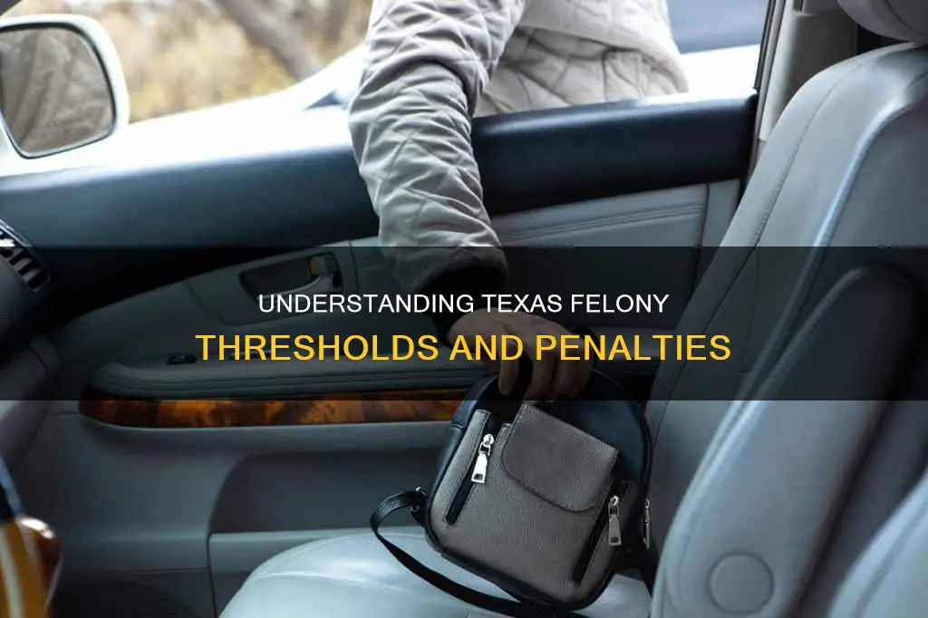 what dollar amount constitutes a felony in texas