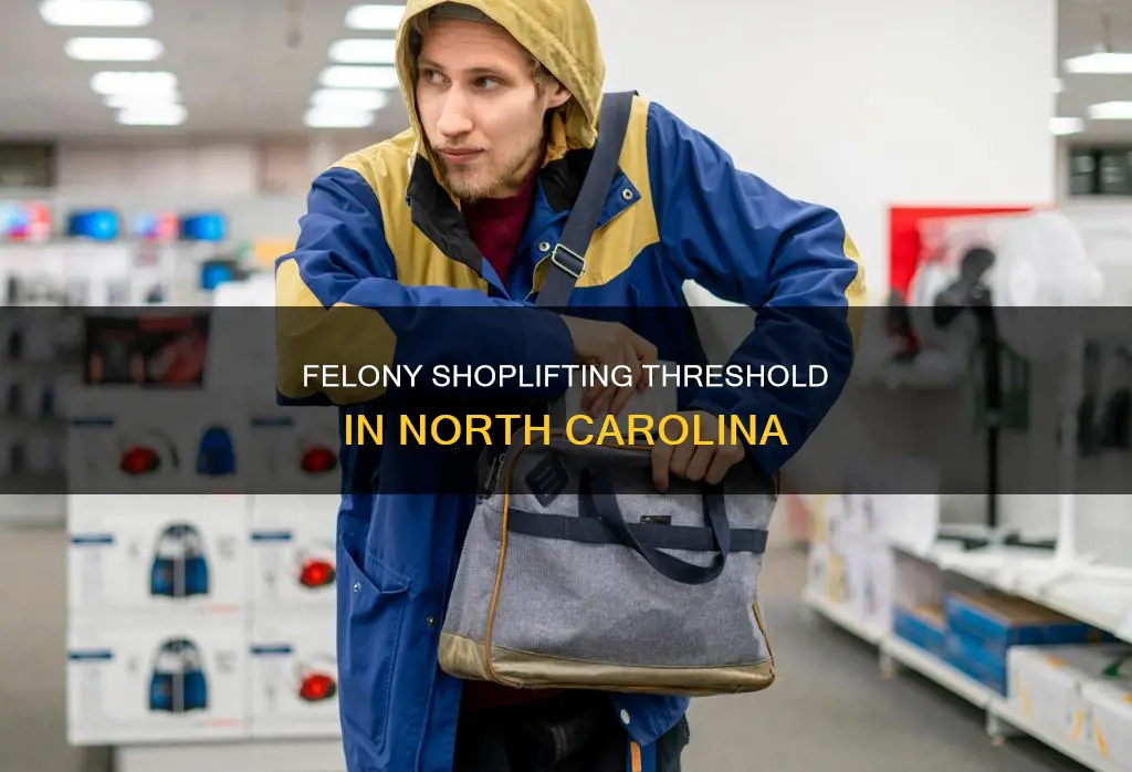 what dollar amount constitutes felony shoplifting in north carolina