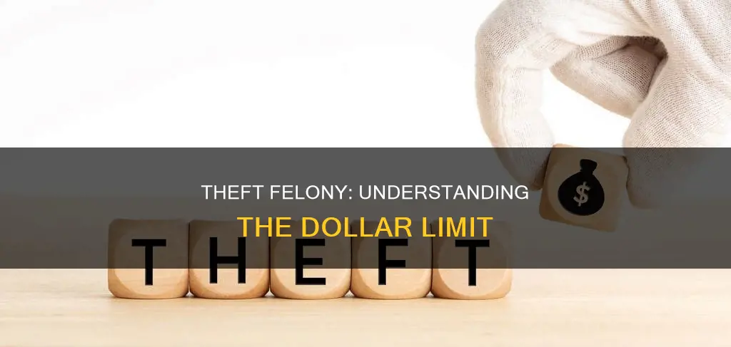 what dollar amount of theft constitutes a felony