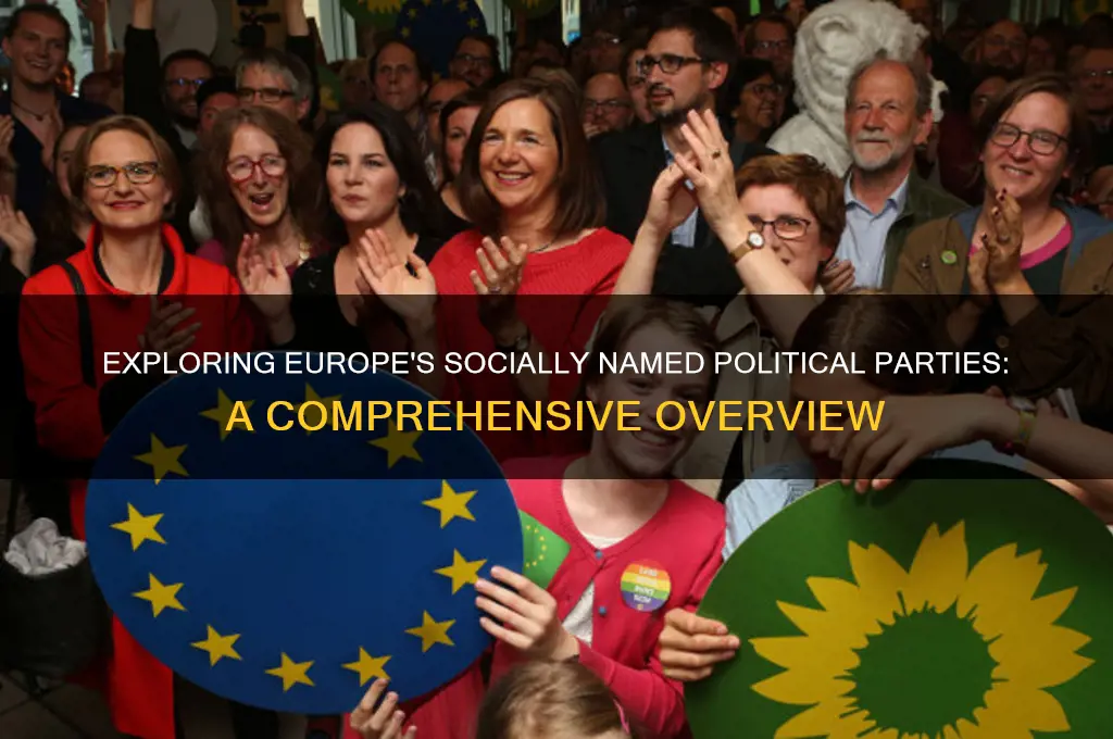 what european political parties have social in their names