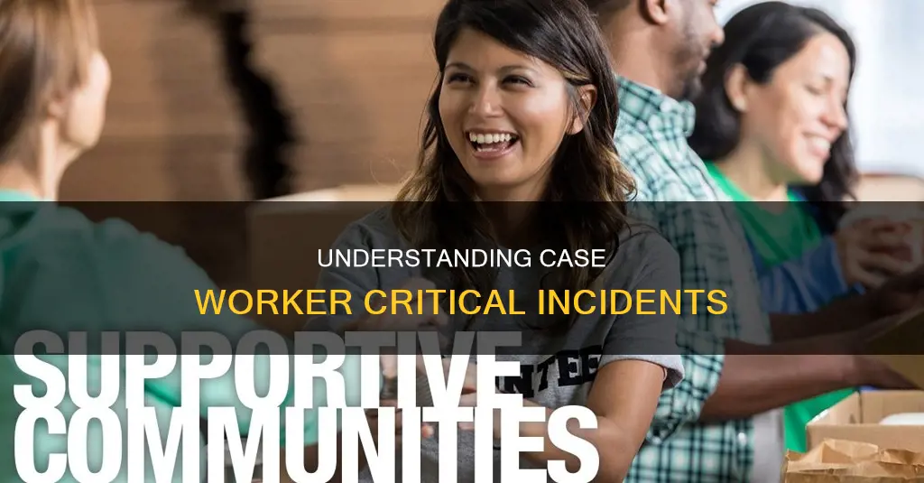 what events constitute a critical incident for case worker
