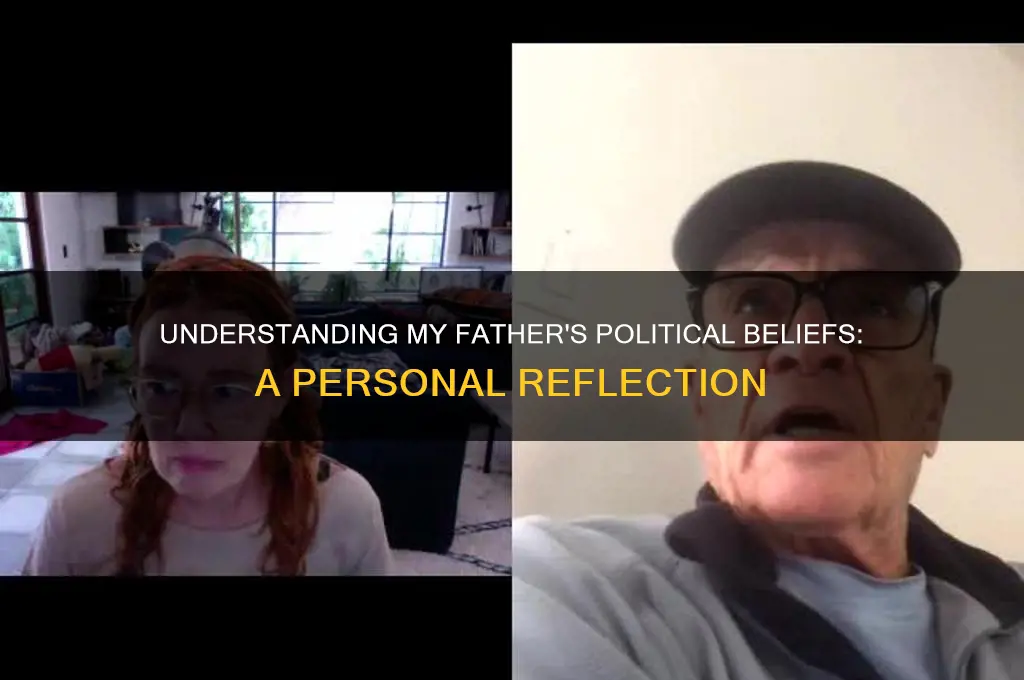 what father political belief