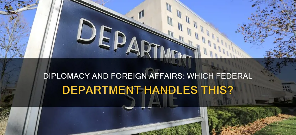 what federal department is responsible for diplomacy
