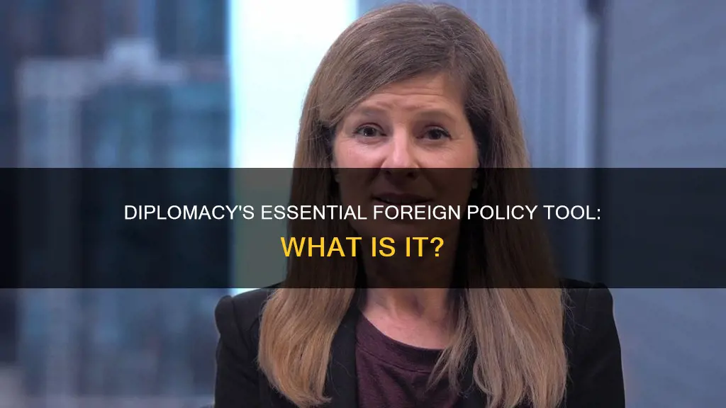 what foreign policy tool is considered apart of diplomacy