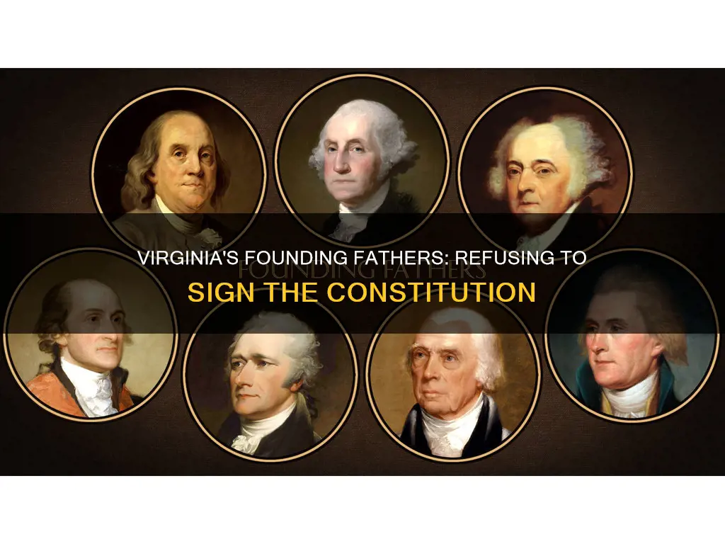 what founding fathers from virginia refused to sign the constitution