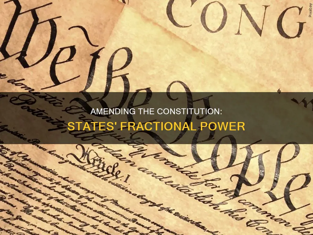 what fraction of states are needed to amend the constitution