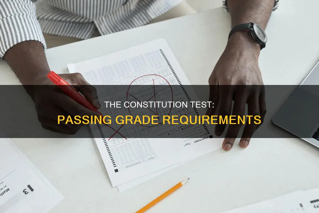 what grade do you need to pass the constitution test