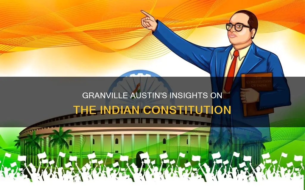 what granville austin said about indian constitution