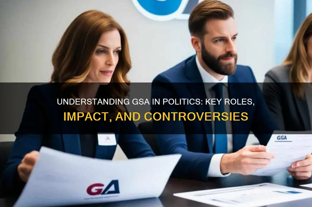 what gsa in politics