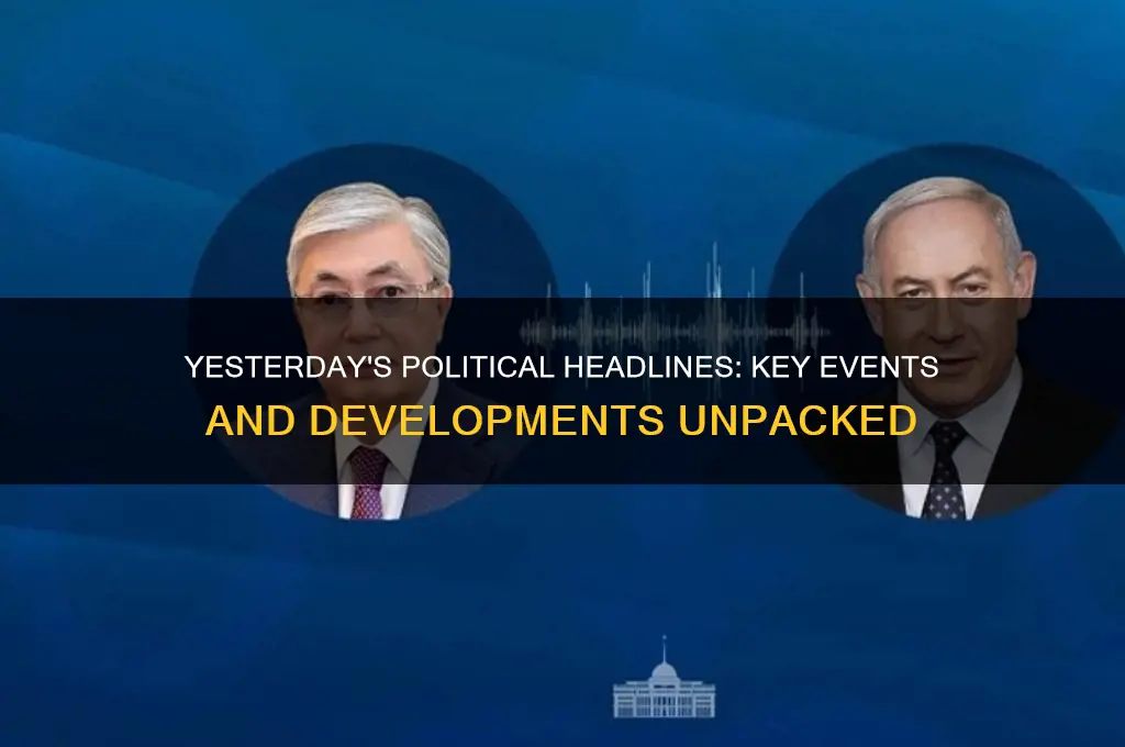 what happened in politics yesterday