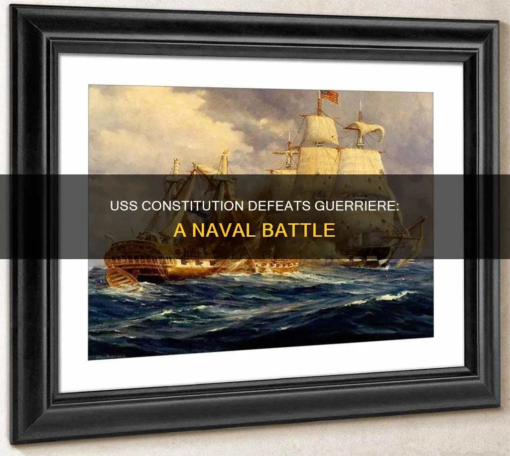 what happened in the battle where uss constitution and guerrière