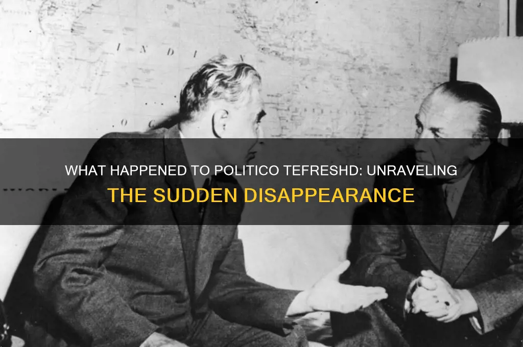 what happened to politico tefreshd