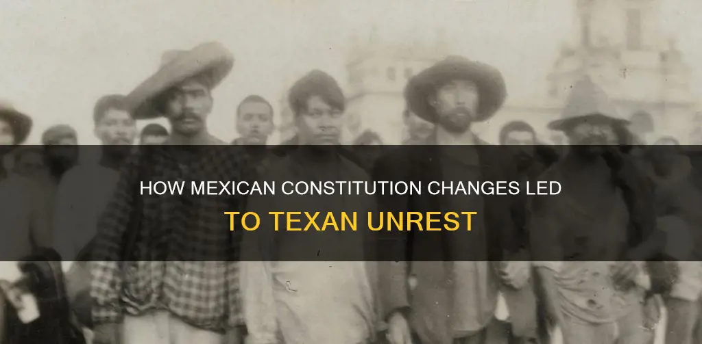 what happened to the mexican constitution that angered texans