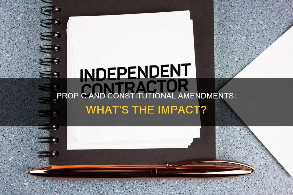 what happens if prop c and constitutional amendment