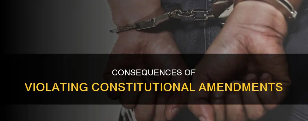 what happens when a constitutional amendment is violated
