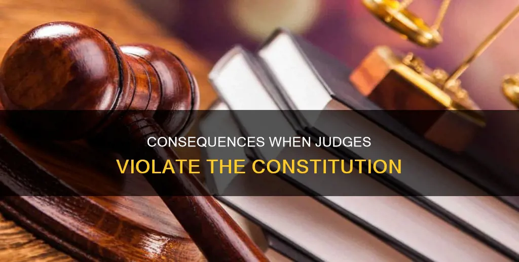 what happens when a judge violates the constitution