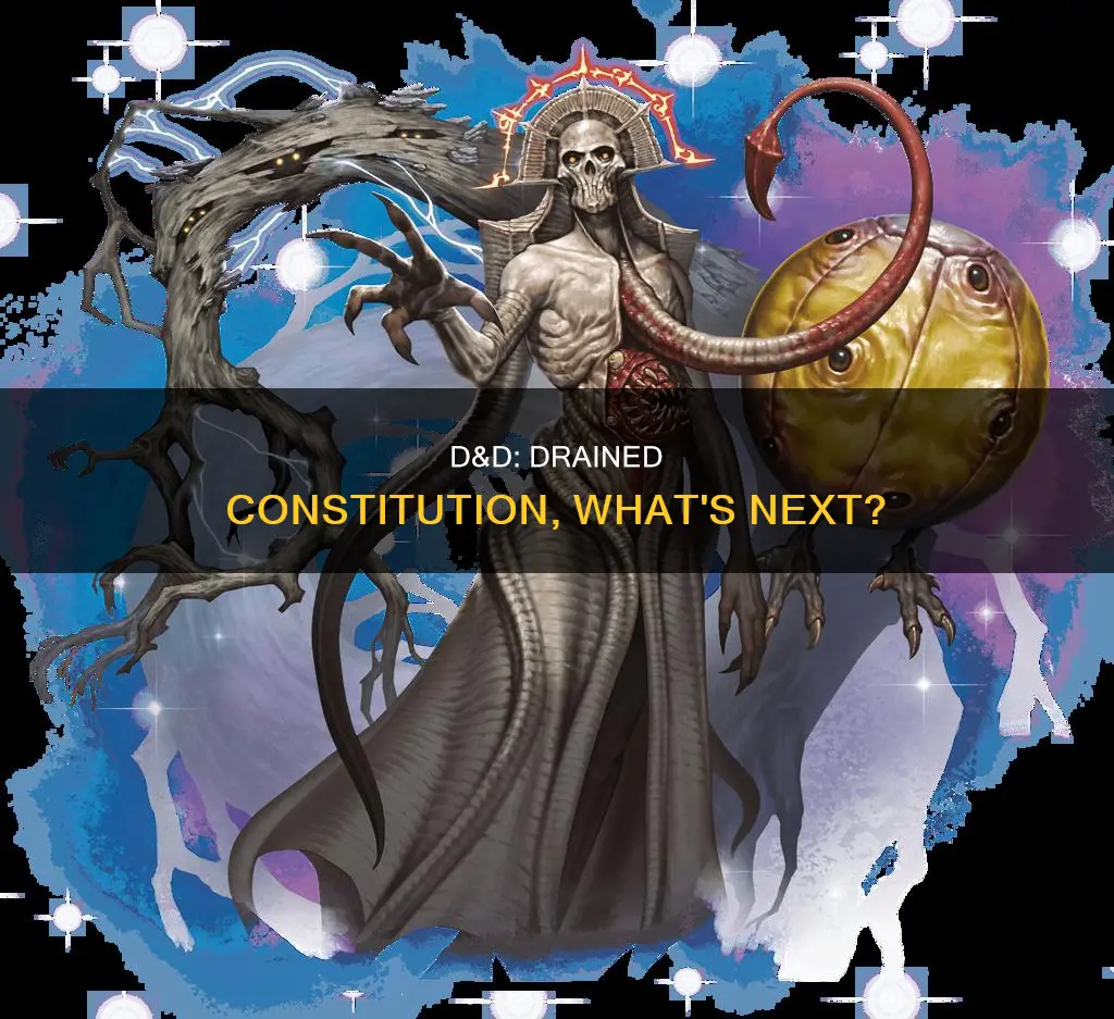 what happens when constitution is drained in d&d