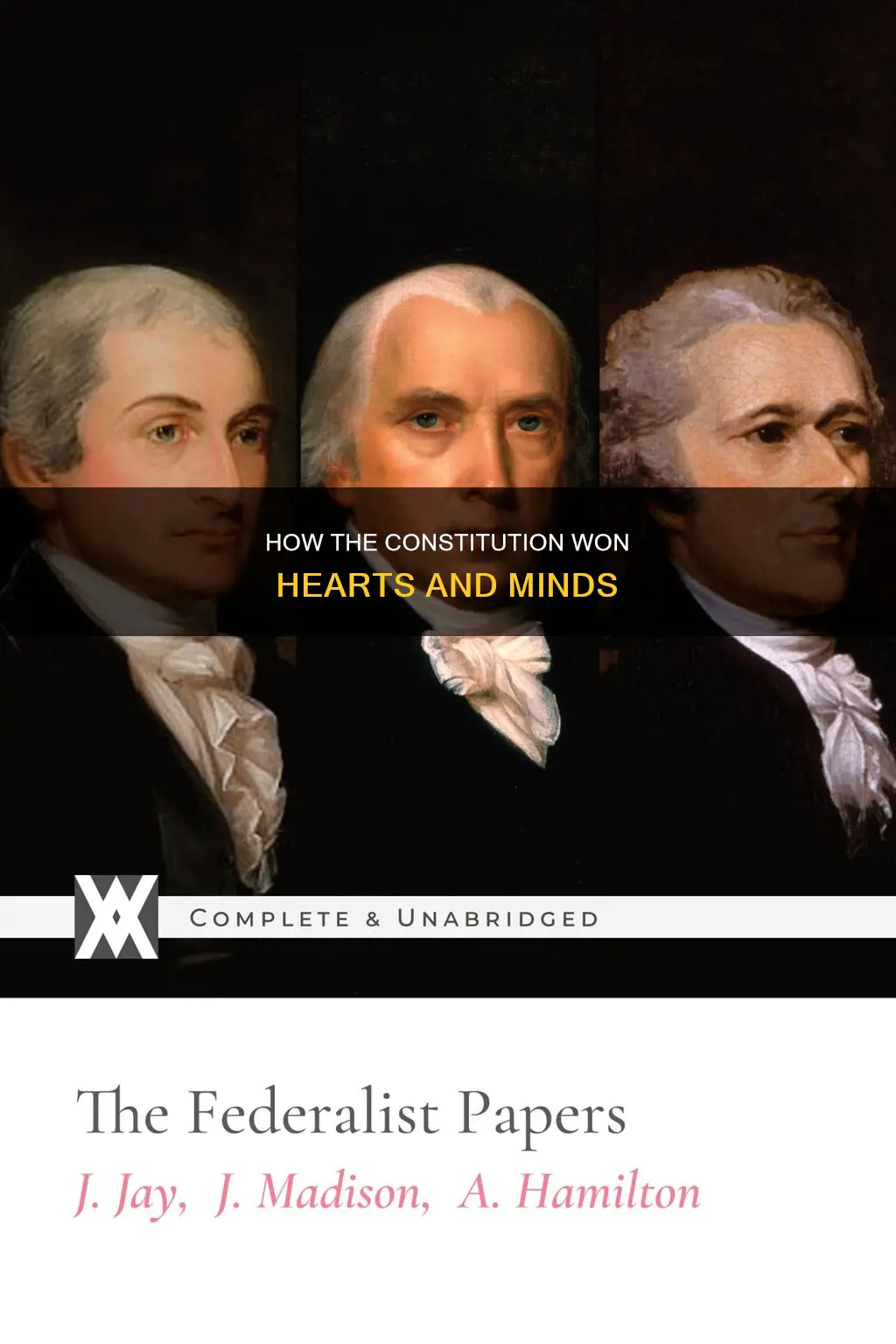 what helped to encourage ratification of the constitution chegg