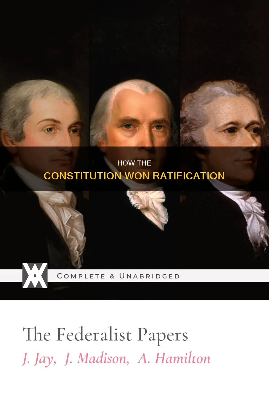 what helped to encourage ratification of the constitution course hero