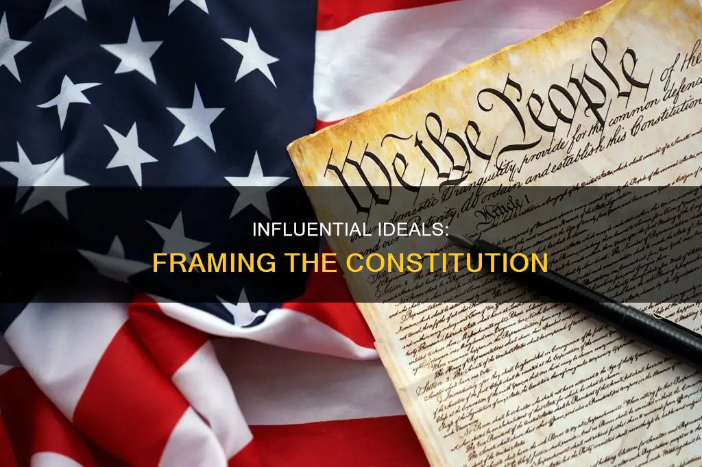 what ideals influenced the framers of the constitution