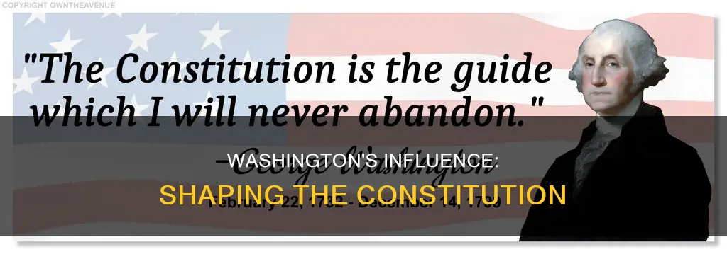 what impact did george washington have on the constitution