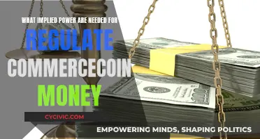 Implied Powers: Regulating Commerce, Money, and Coinage