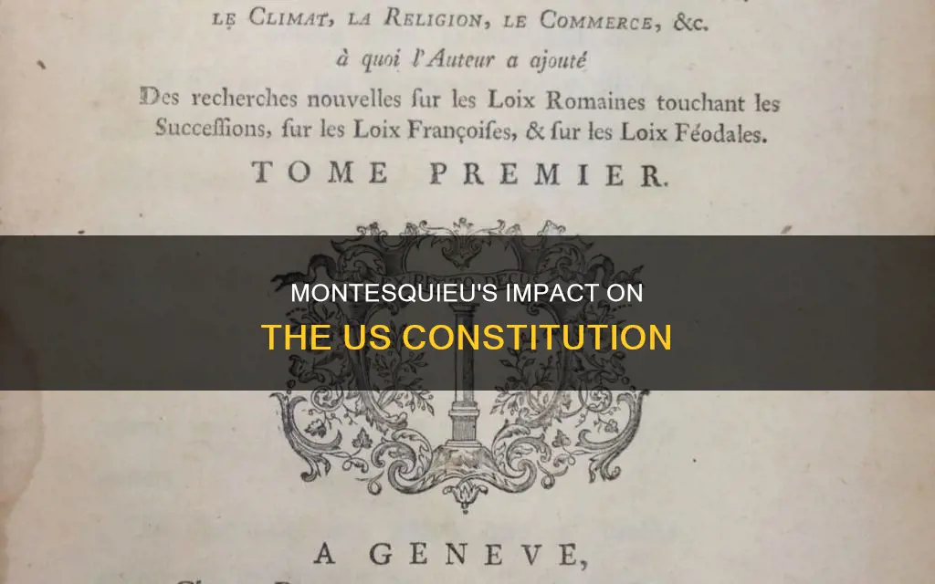 what influence did montesquieu have on the us constitution