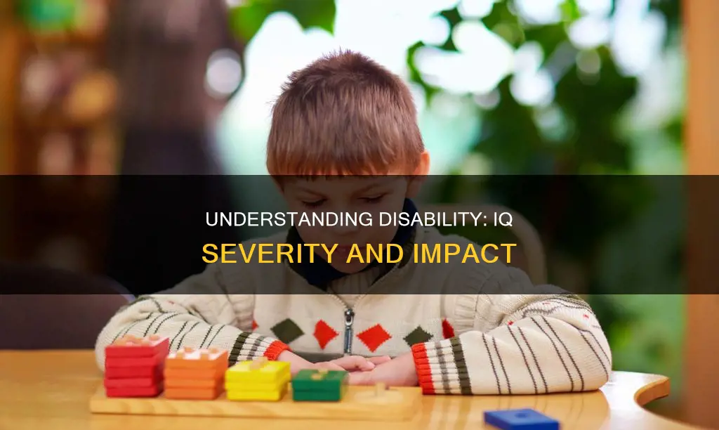 what iq constitutes a moderate to severe disability