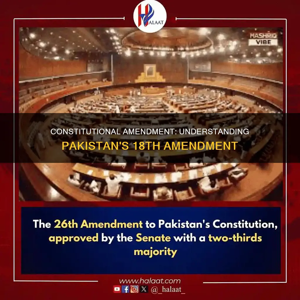what is 18th amendment in pak constitution