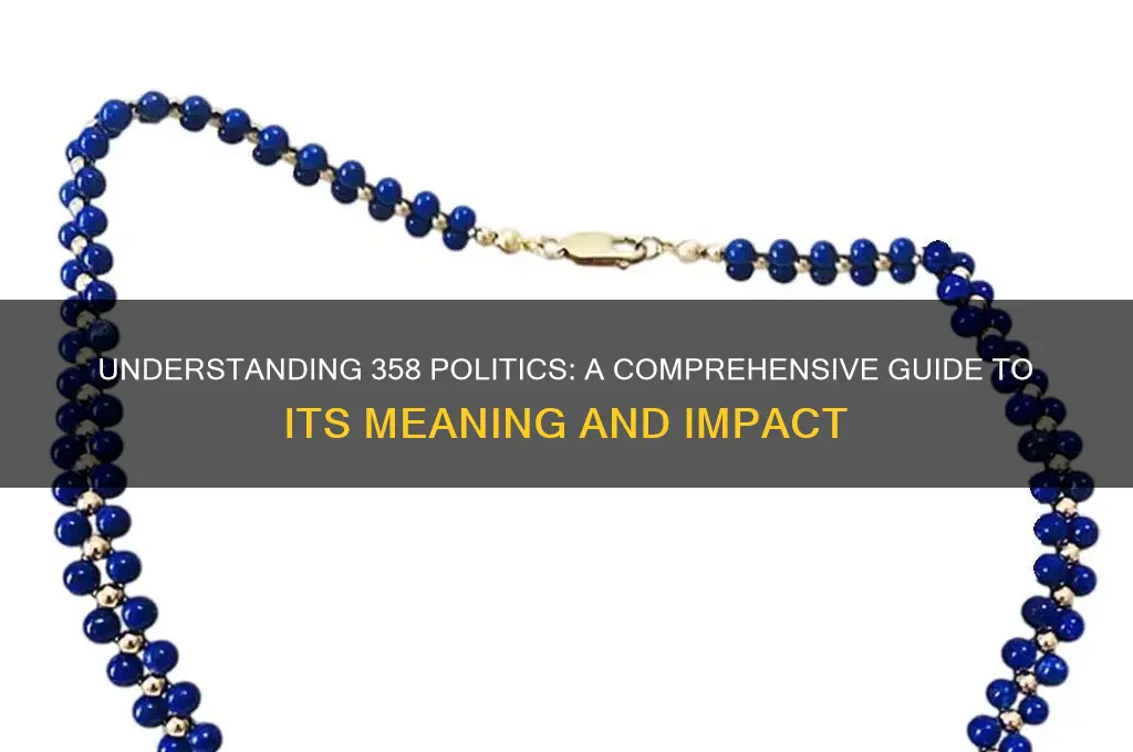 what is 358 politics