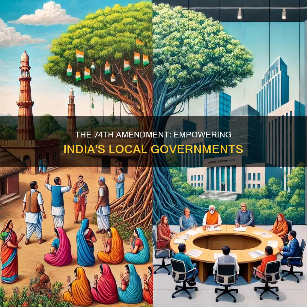 what is 74th amendment of indian constitution