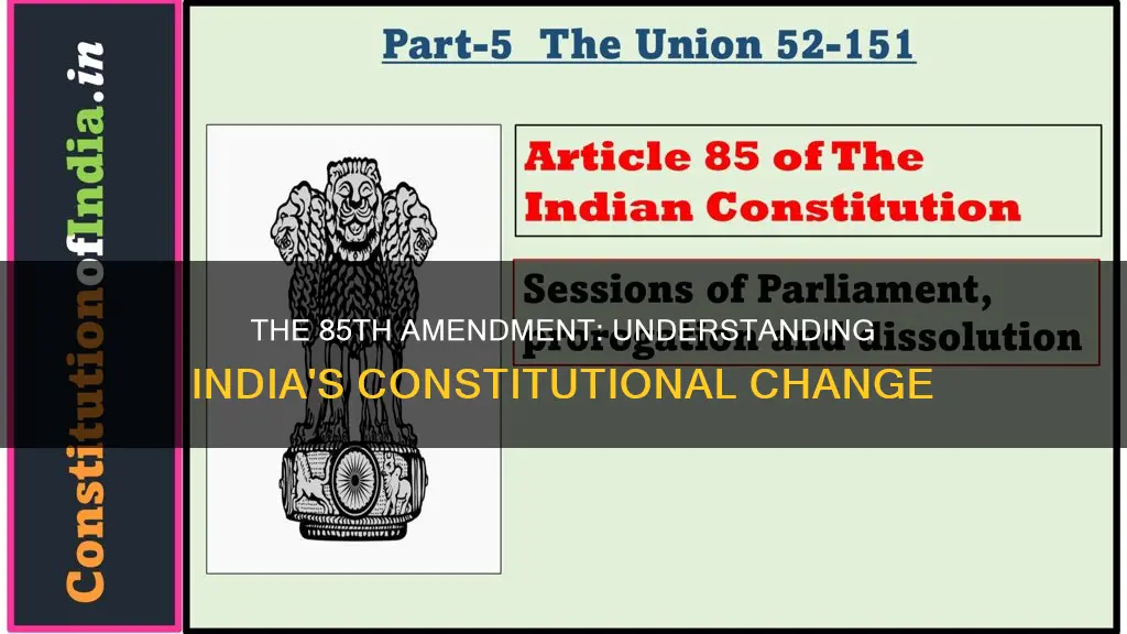 what is 85th amendment of indian constitution