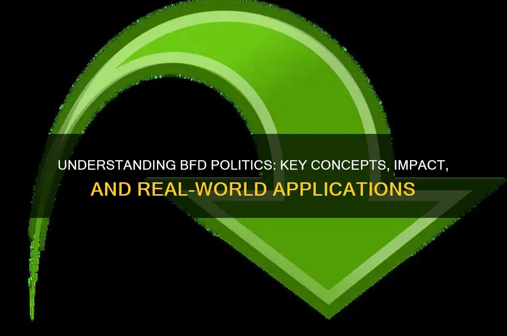 what is a bfd politics