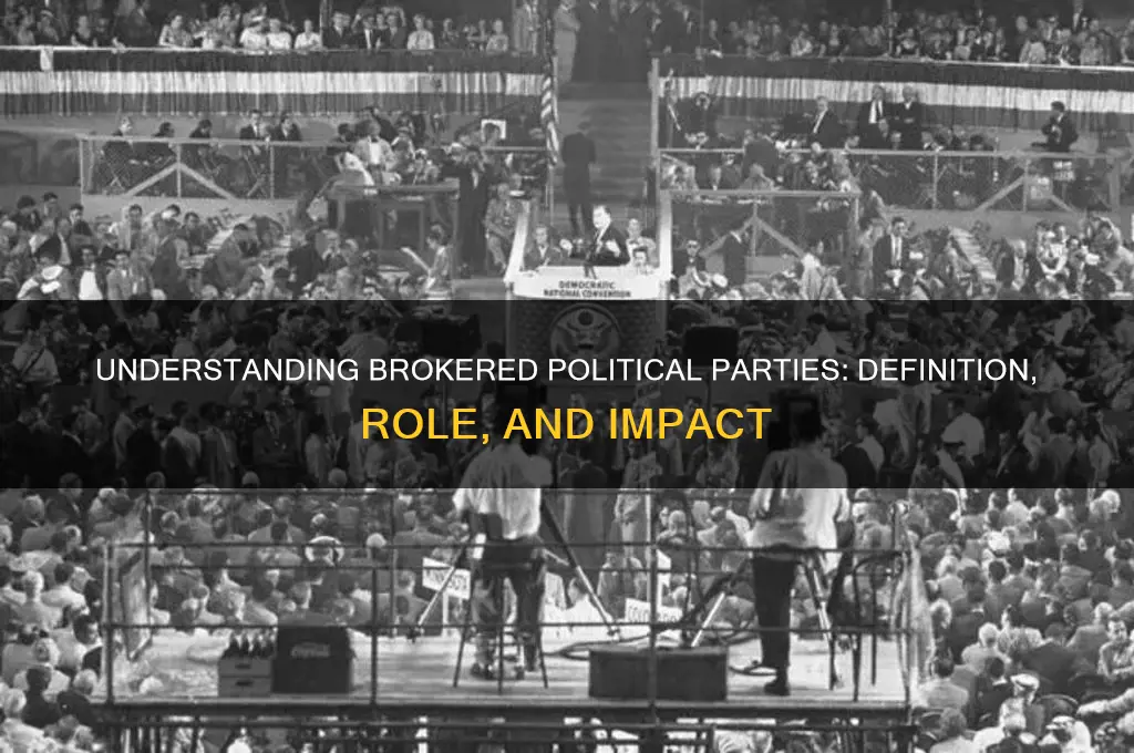 what is a brokered political party