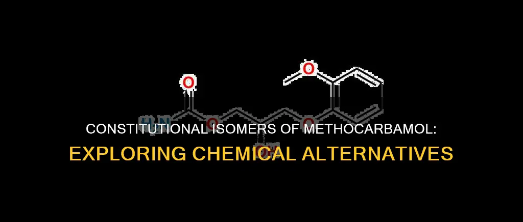 what is a constitutional isomer of methocarbamol and