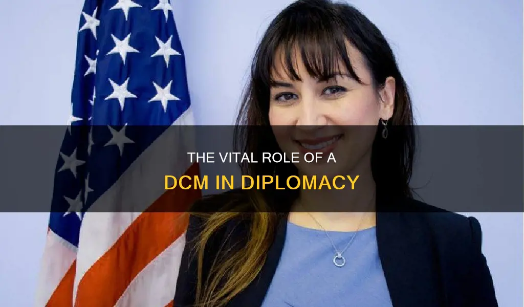 what is a dcm in diplomacy