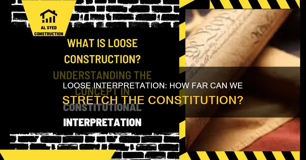what is a loose interpretation of the constitution