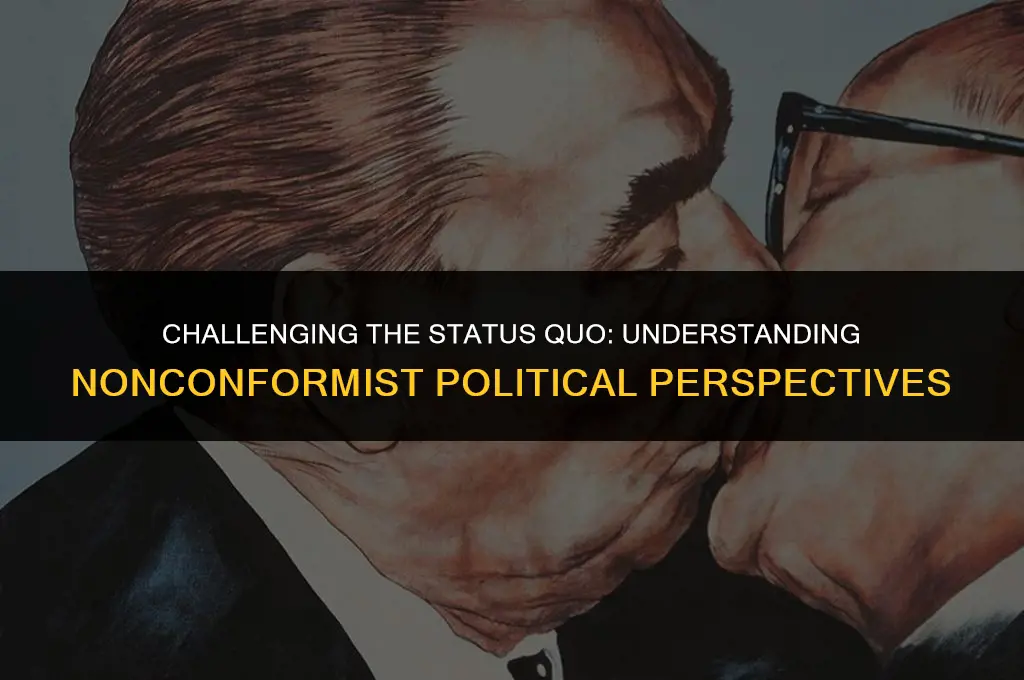 what is a non conformist political view