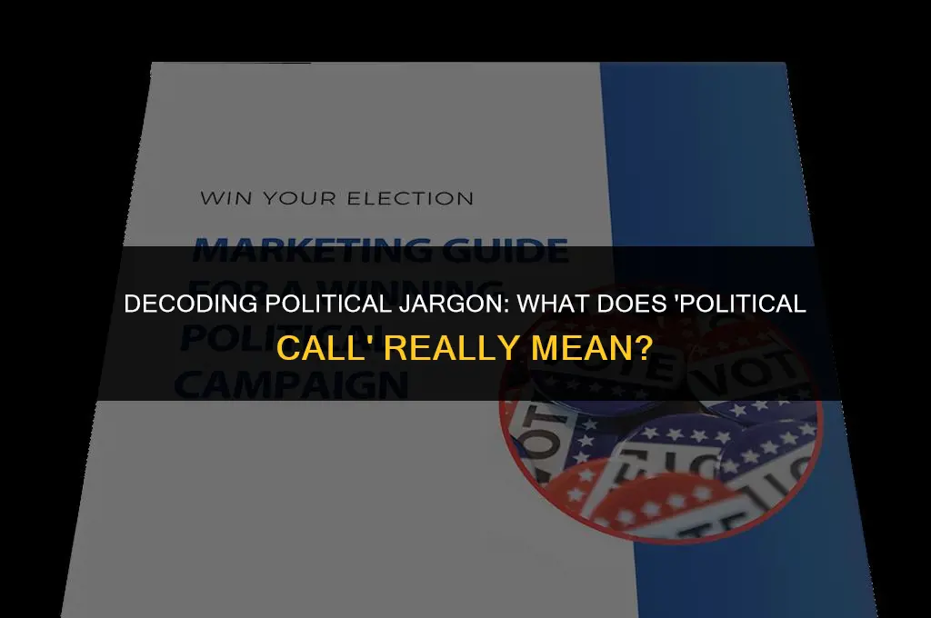 what is a political call mean